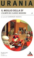 38 - IL MEGLIO DELLA SF - L'OLIMPO DEI CLASSICI MODERNI