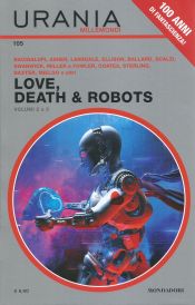 105 - LOVE, DEATH & ROBOTS - VOLUMI 2 E 3